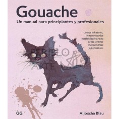 Gouache  Un manual para principiantes y profesiona