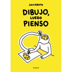 Dibujo  luego pienso  Javirroyo